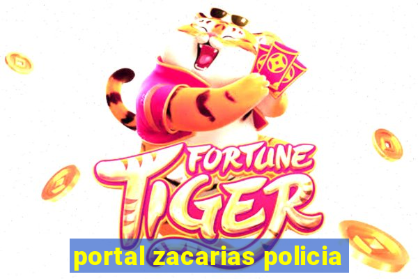 portal zacarias policia